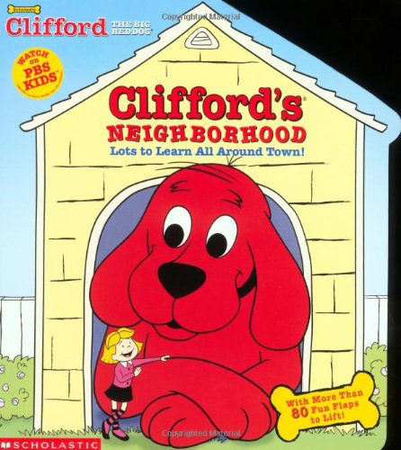 cover image Clifford's Neighborhood (Oversized Lift-The-Flap