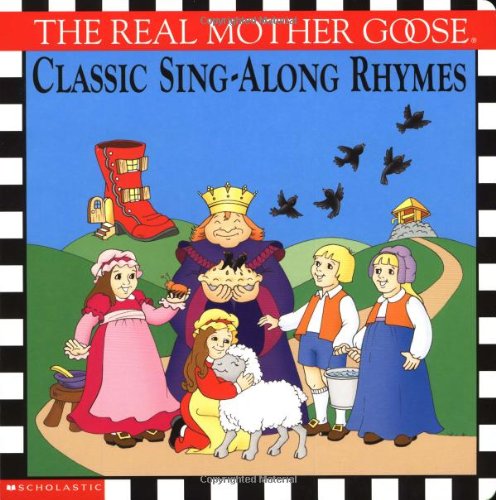 cover image The Real Mother Goose Classic Sing-Along Rhymes