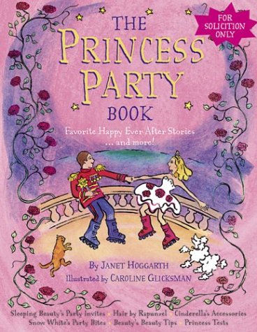 cover image The Princess Party Book: Favorite Happy Ever After Stories...and More