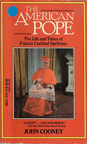 cover image The American Pope: The Life and Times of Francis Cardinal Spellman