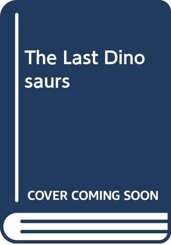 cover image The Last Dinosaurs