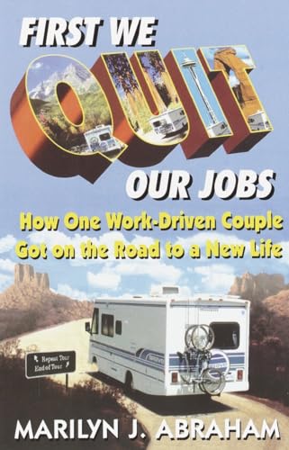 cover image First We Quit Our Jobs: How One Work Driven Couple Got on the Road to a New Life
