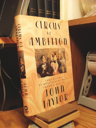 cover image Circus of Ambition: The Culture of Wealth and Power in the Eighties