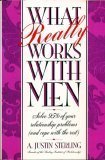 cover image What Really Works with Men: Solve 95% of Your Relationship Problems and Cope with the Rest