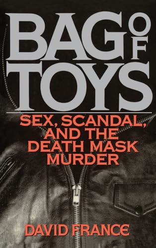 cover image Bag Toys: Sex, Scandal, and the Death Mask Murder