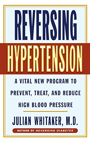 cover image Reversing Hypertension: A Vital New Program to Prevent, Treat, and Reduce High Blood Pressure