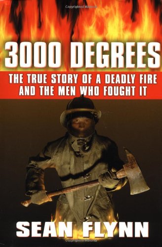 cover image 3000 DEGREES: The True Story of a Deadly Fire and the Men Who Fought It
