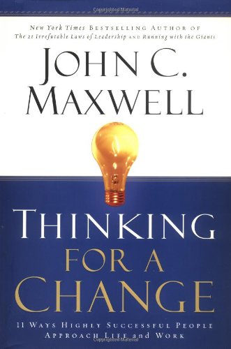 cover image THINKING FOR A CHANGE: 11 Ways Highly Successful People Approach Life and Work