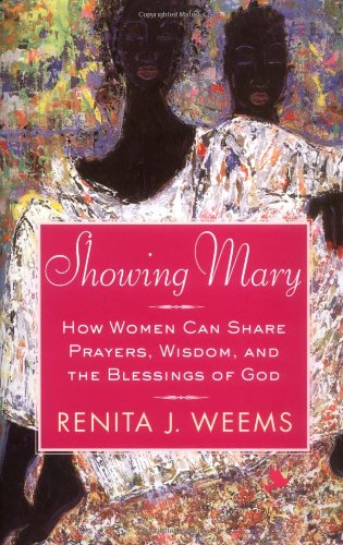 cover image SHOWING MARY: How Women Can Share Prayers, Wisdom, and the Blessings of God