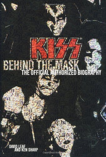 cover image KISS: Behind the Mask: The Official Authorized Biography
