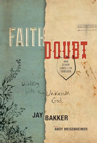 cover image Faith, Doubt, and Other Lines I've Crossed: Walking with the Unknown God