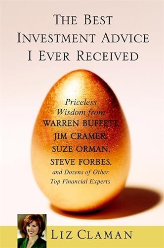 cover image The Best Investment Advice I Ever Received: Priceless Wisdom from Warren Buffett, Jim Cramer, Suze Orman, Steve Forbes, and Dozens of Other Top Financ