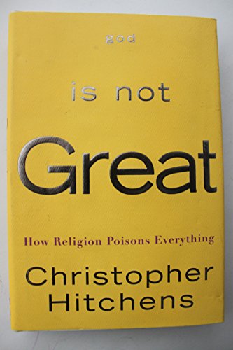 cover image God Is Not Great: How Religion Poisons Everything