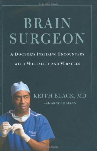cover image Brain Surgeon: A Doctor’s Inspiring Encounters with Mortality and Miracles