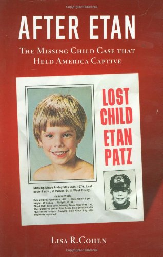 cover image After Etan: The Missing Child Case That Held America Captive