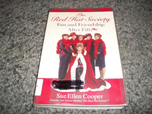 cover image THE RED HAT SOCIETY: Fun and Friendship After Fifty