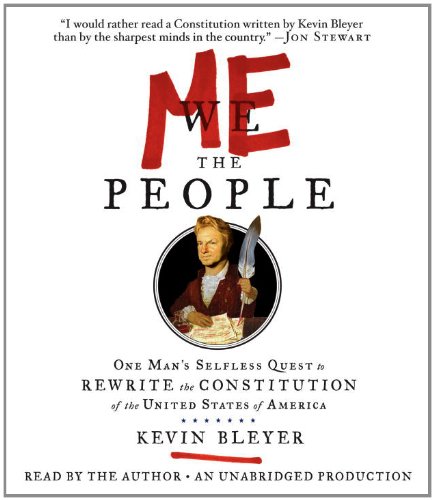 cover image Me the People: One Man’s Selfless Quest to Rewrite the Constitution of the United States