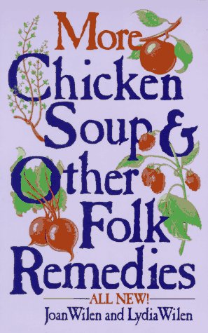 cover image More Chicken Soup and Other Folk Remedies
