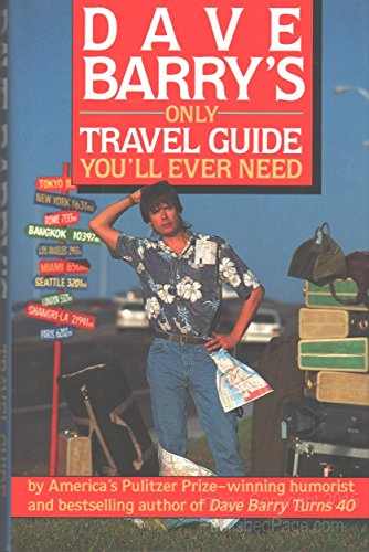 cover image Dave Barry's Only Travel Guide You'll Ever Need