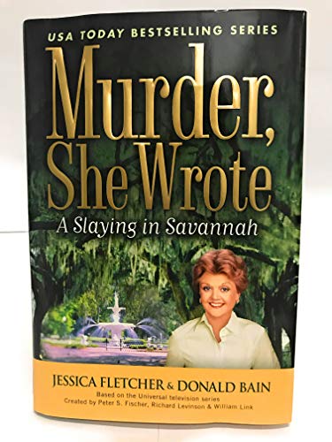 cover image A Slaying in Savannah: A Murder, She Wrote Mystery