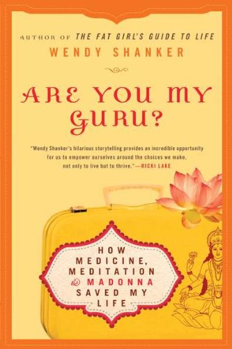 cover image Are You My Guru? How Medicine, Meditation, and Madonna Saved My Life