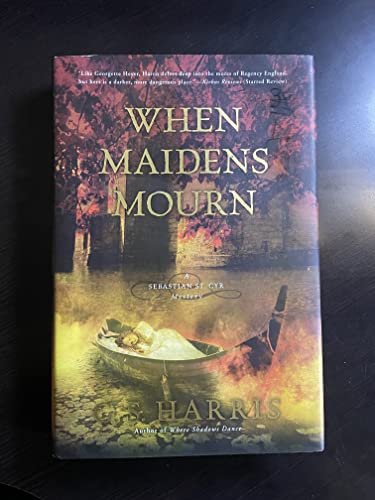 cover image When Maidens Mourn: 
A Sebastian St. Cyr Mystery