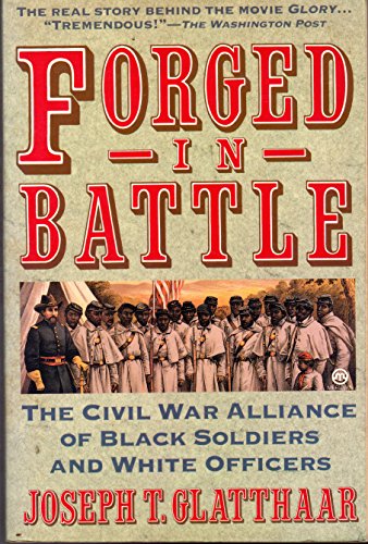 cover image Forged in Battle: The Civil War Alliance of Black Soldiers and White Officers