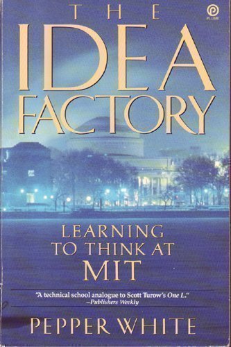 cover image The Idea Factory: Learning to Think at M.I.T.