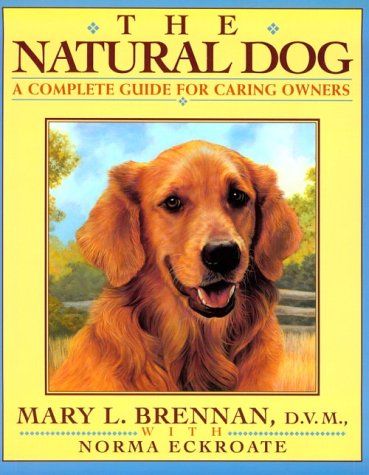 cover image The Natural Dog: A Complete Guide for Caring Dog Lovers