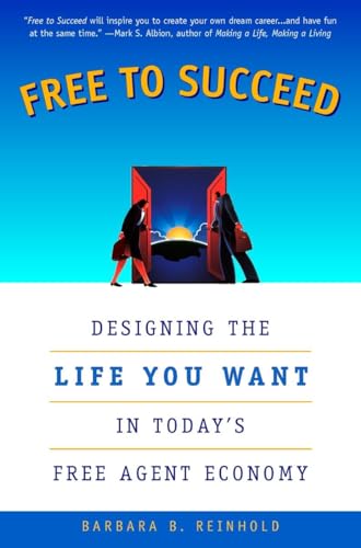 cover image FREE TO SUCCEED: Designing the Life You Want in the New Free Agent Economy