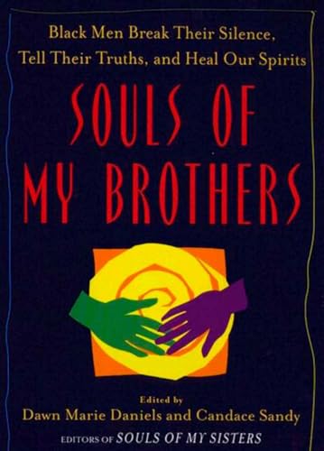 cover image Souls of My Brothers: Black Men Break Their Silence, Tell Their Truths and Heal Their Spirits