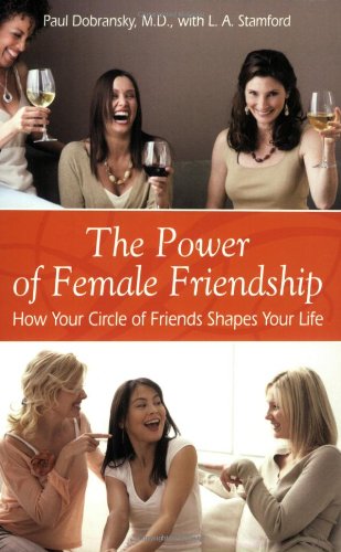cover image The Power of Female Friendship: How Your Circle of Friends Shapes Your Life