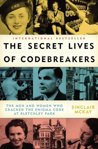 cover image The Secret Lives of Codebreakers: The Men and Women Who Cracked the Enigma Code at Bletchley Park