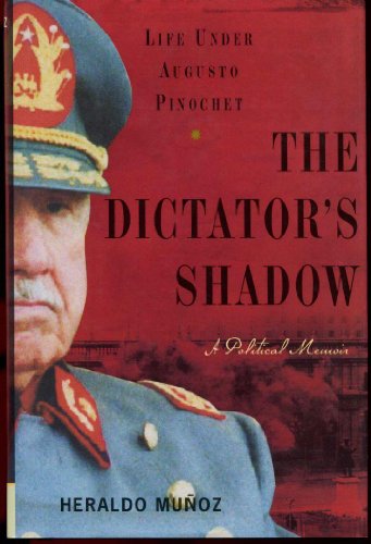 cover image The Dictator’s Shadow: Life Under Augusto Pinochet