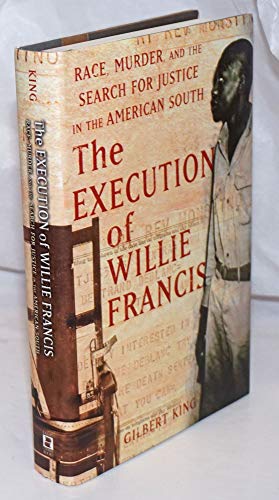 cover image The Execution of Willie Francis: Race, Murder, and the Search for Justice in the American South