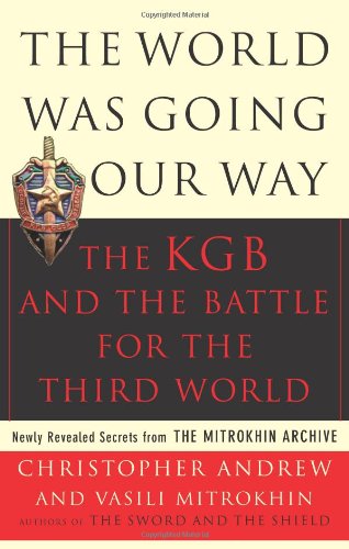 cover image The World Was Going Our Way: The KGB and the Battle for the Third World