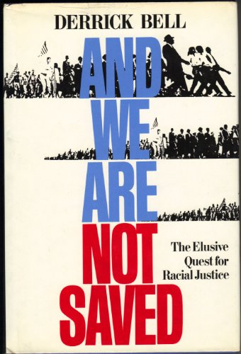 cover image And We Are Not Saved: The Elusive Quest for Racial Justice
