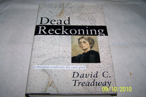 cover image Dead Reckoning: A Therapist Confronts His Own Grief