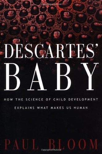 cover image DESCARTES' BABY: How the Science of Child Development Explains What Makes Us Human
