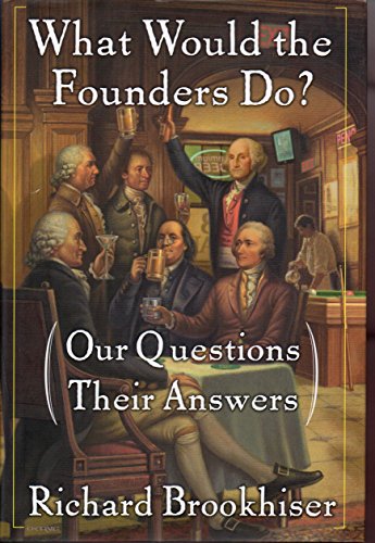 cover image What Would the Founders Do? Our Questions, Their Answers