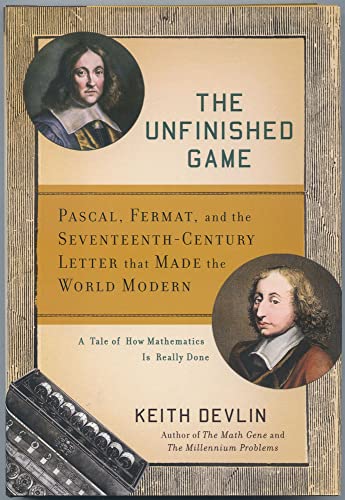 cover image The Unfinished Game: Pascal, Fermat, and the Seventeenth-Century Letter That Made the World Modern