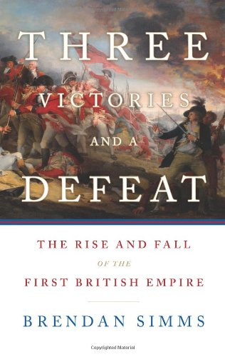 cover image Three Victories and a Defeat: The Rise and Fall of the British Empire