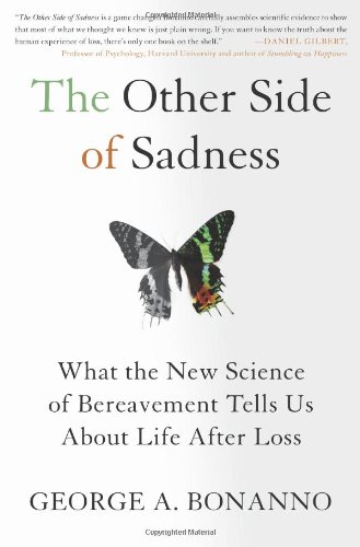 cover image The Other Side of Sadness: What the New Science of Bereavement Tells Us About Life After Loss