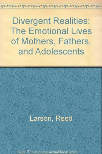 cover image Divergent Realities: The Emotional Lives of Mothers, Fathers, and Adolescents
