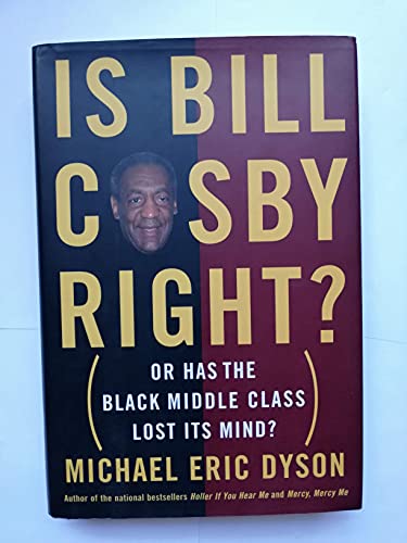 cover image IS BILL COSBY RIGHT? OR HAS THE BLACK MIDDLE CLASS LOST ITS MIND?