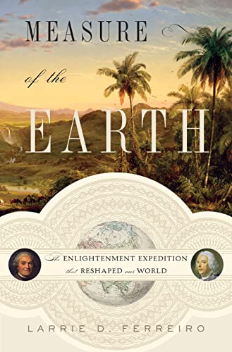 cover image Measure of the Earth: The Enlightenment Expedition That Reshaped the World 