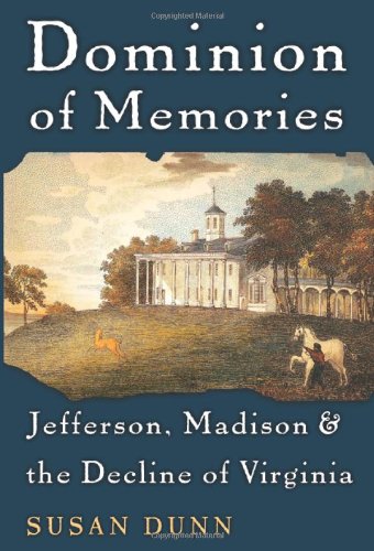 cover image Dominion of Memories: Jefferson, Madison, and the Decline of Virginia