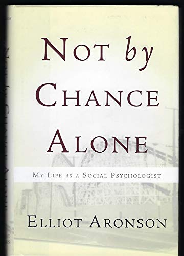cover image Not by Chance Alone: My Life as a Social Psychologist