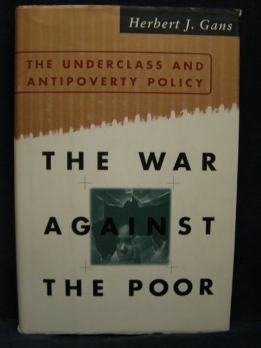 cover image The War Against the Poor: The Underclass and Anti-Poverty Policy