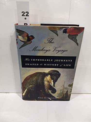 cover image The Monkey’s Voyage: How Improbable Journeys Shaped the History of Life